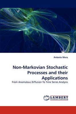 Non-Markovian Stochastic Processes and Their Applications (Paperback)
