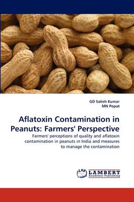 Aflatoxin Contamination in Peanuts: Farmers' Perspective (Paperback)
