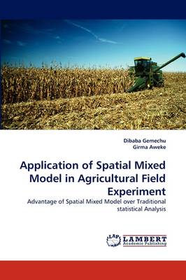 Application of Spatial Mixed Model in Agricultural Field Experiment (Paperback)