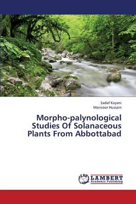 Morpho-Palynological Studies of Solanaceous Plants from Abbottabad (Paperback)