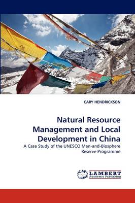 Natural Resource Management and Local Development in China (Paperback)