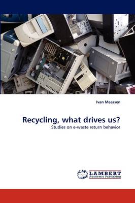 Recycling, What Drives Us? (Paperback)