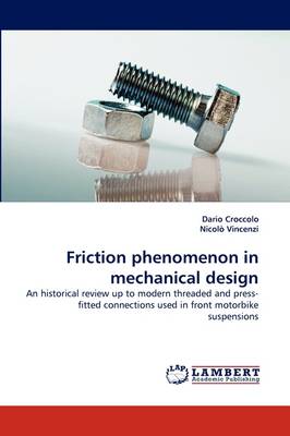 Friction Phenomenon in Mechanical Design (Paperback)