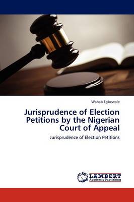 Jurisprudence of Election Petitions by the Nigerian Court of Appeal (Paperback)