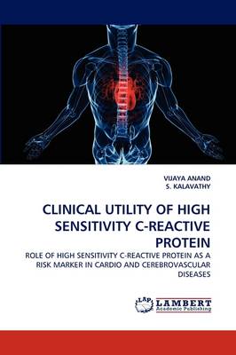 Clinical Utility of High Sensitivity C-Reactive Protein (Paperback)