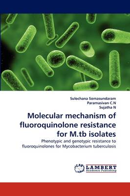 Molecular Mechanism of Fluoroquinolone Resistance for M.Tb Isolates (Paperback)