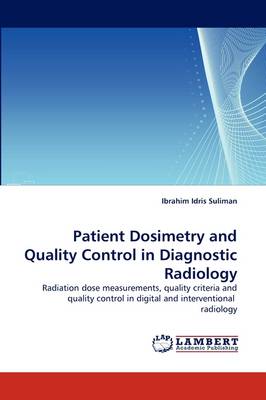 Patient Dosimetry and Quality Control in Diagnostic Radiology (Paperback)
