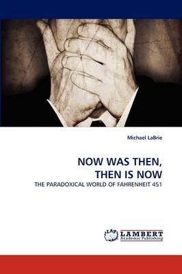 Now Was Then, Then Is Now (Paperback)