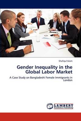 Gender Inequality in the Global Labor Market (Paperback)