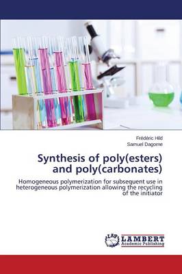 Synthesis of Poly(esters) and Poly(carbonates) (Paperback)