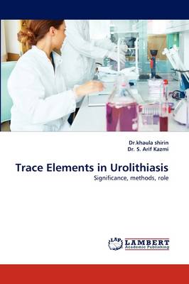 Trace Elements in Urolithiasis (Paperback)
