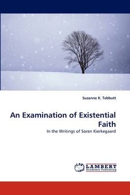 An Examination of Existential Faith (Paperback)