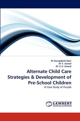 Alternate Child Care Strategies & Development of Pre-School Children (Paperback)
