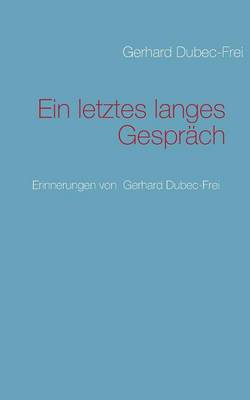 Ein Letztes Langes Gesprach (Paperback)