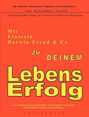 Mit Einstein, Darwin, Freud & Co. Zu Deinem Lebenserfolg (Paperback)