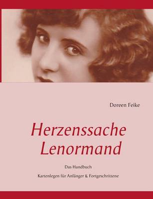 Herzenssache Lenormand: Kartenlegen mit dem Magischen Lenormand (Paperback)