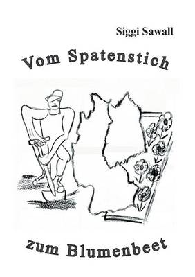 Vom Spatenstich Zum Blumenbeet (Paperback)