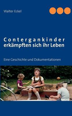 Contergankinder Erk Mpften Sich Ihr Leben (Paperback)