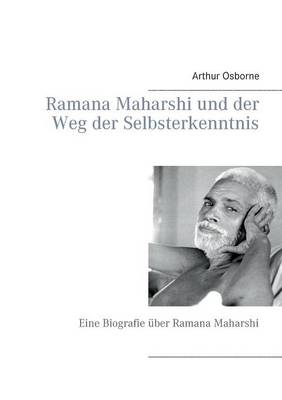 Ramana Maharshi und der Weg der Selbsterkenntnis (Paperback)