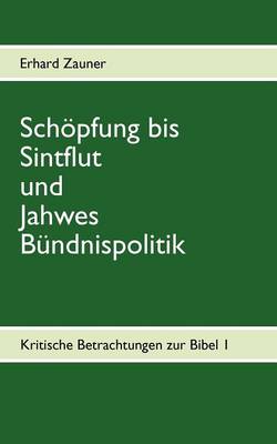 Sch Pfung Bis Sintflut Und Jahwes B Ndnispolitik (Paperback)