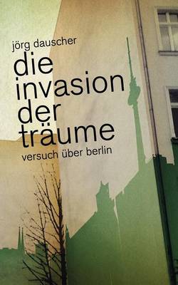 Die Invasion Der Traume (Paperback)