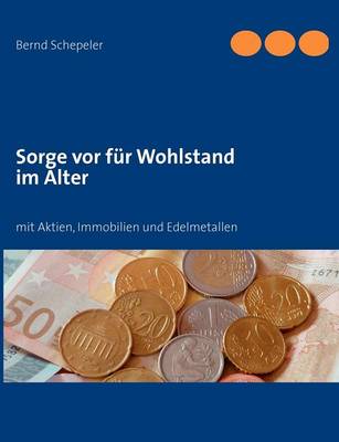 Sorge VOR Fur Wohlstand Im Alter (Paperback)