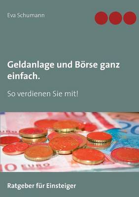 Geldanlage und Boerse ganz einfach. (Paperback)