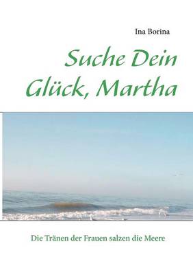 Suche Dein Gluck, Martha (Paperback)