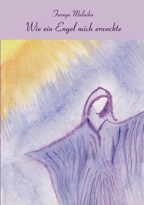 Wie Ein Engel Mich Erweckte (Paperback)