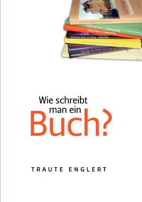 Wie Schreibt Man Ein Buch? (Paperback)