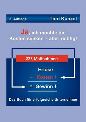 Ja, Ich M Chte Die Kosten Senken - Aber Richtig! (Paperback)