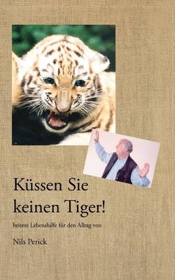 K Ssen Sie Keinen Tiger! (Paperback)