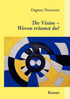 The Vision Wovon Tr Umst Du? (Paperback)