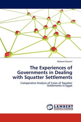 The Experiences of Governments in Dealing with Squatter Settlements (Paperback)