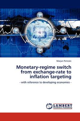 Monetary-Regime Switch from Exchange-Rate to Inflation Targeting (Paperback)