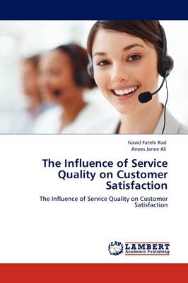 The Influence of Service Quality on Customer Satisfaction (Paperback)
