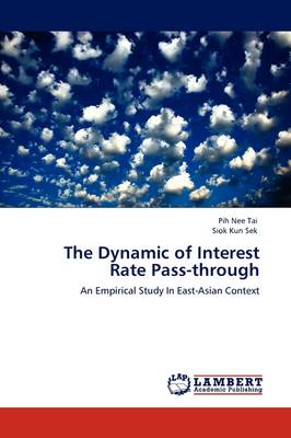 The Dynamic of Interest Rate Pass-Through (Paperback)