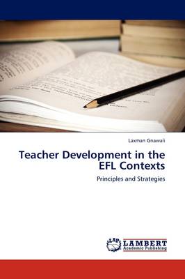 Teacher Development in the Efl Contexts (Paperback)