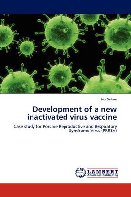 Development of a New Inactivated Virus Vaccine (Paperback)
