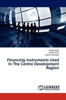 Financing Instruments Used in the Centre Development Region (Paperback)