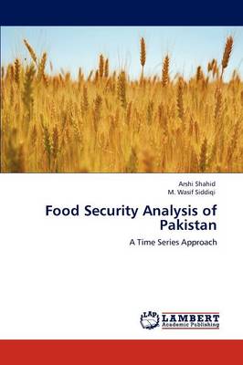 Food Security Analysis of Pakistan (Paperback)