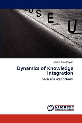Dynamics of Knowledge Integration (Paperback)