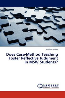 Does Case-Method Teaching Foster Reflective Judgment in MSW Students? (Paperback)