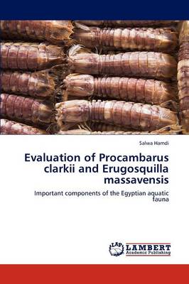Evaluation of Procambarus Clarkii and Erugosquilla Massavensis (Paperback)