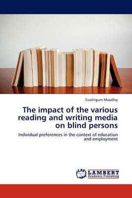 The Impact of the Various Reading and Writing Media on Blind Persons (Paperback)