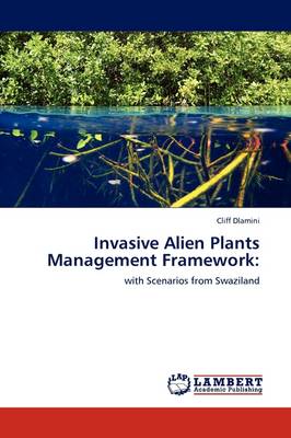 Invasive Alien Plants Management Framework (Paperback)