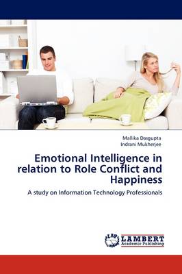 Emotional Intelligence in Relation to Role Conflict and Happiness (Paperback)
