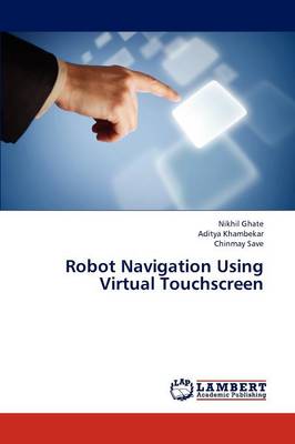 Robot Navigation Using Virtual Touchscreen (Paperback)