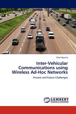 Inter-Vehicular Communications Using Wireless Ad-Hoc Networks (Paperback)