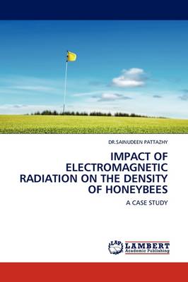 Impact of Electromagnetic Radiation on the Density of Honeybees (Paperback)